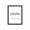 Pilates Fitness Quote Poster, Framed, 3 Sizes, Black or White - Image 3
