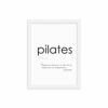 Pilates Fitness Quote Poster, Framed, 3 Sizes, Black or White - Image 5